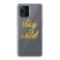 CaseCompany Stay wild: Oppo Find X3 Pro Transparant Hoesje