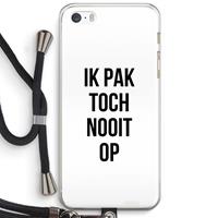 CaseCompany Ik pak nooit op: iPhone 5 / 5S / SE Transparant Hoesje met koord