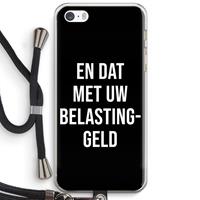 CaseCompany Belastinggeld - Zwart: iPhone 5 / 5S / SE Transparant Hoesje met koord