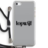 CaseCompany Topwijf Grijs Zwart: iPhone 5 / 5S / SE Transparant Hoesje met koord