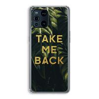 CaseCompany Take me back: Oppo Find X3 Transparant Hoesje