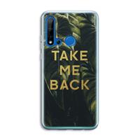 CaseCompany Take me back: Huawei P20 Lite (2019) Transparant Hoesje