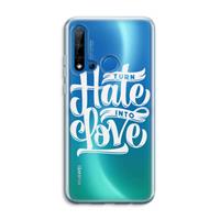 CaseCompany Turn hate into love: Huawei P20 Lite (2019) Transparant Hoesje