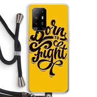 CaseCompany Born to Fight: Oppo A95 5G Transparant Hoesje met koord