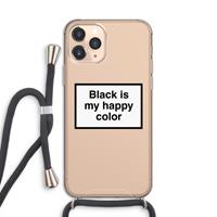 CaseCompany Black is my happy color: iPhone 11 Pro Transparant Hoesje met koord