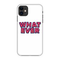 CaseCompany Whatever: Volledig geprint iPhone 11 Hoesje