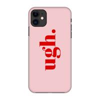 CaseCompany Ugh: Volledig geprint iPhone 11 Hoesje