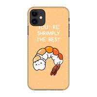 CaseCompany You're Shrimply The Best: Volledig geprint iPhone 11 Hoesje