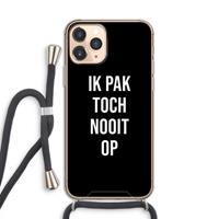 CaseCompany Ik pak nooit op - Zwart: iPhone 11 Pro Transparant Hoesje met koord