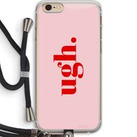 CaseCompany Ugh: iPhone 6 PLUS / 6S PLUS Transparant Hoesje met koord