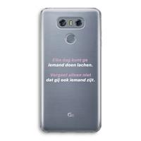 CaseCompany gij zijt ook iemand: LG G6 Transparant Hoesje