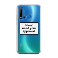CaseCompany Don't need approval: Huawei P20 Lite (2019) Transparant Hoesje