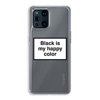 CaseCompany Black is my happy color: Oppo Find X3 Pro Transparant Hoesje