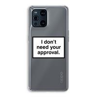 CaseCompany Don't need approval: Oppo Find X3 Pro Transparant Hoesje