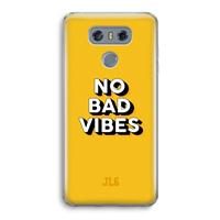 CaseCompany No Bad Vibes: LG G6 Transparant Hoesje