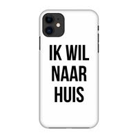 CaseCompany Ik wil naar huis: Volledig geprint iPhone 11 Hoesje