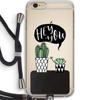 CaseCompany Hey you cactus: iPhone 6 PLUS / 6S PLUS Transparant Hoesje met koord
