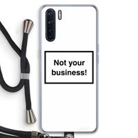 CaseCompany Not your business: Oppo A91 Transparant Hoesje met koord
