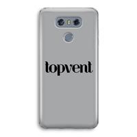 CaseCompany Topvent Grijs Zwart: LG G6 Transparant Hoesje