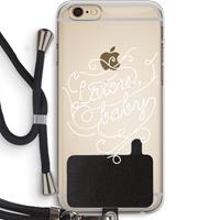 CaseCompany Laters, baby: iPhone 6 PLUS / 6S PLUS Transparant Hoesje met koord