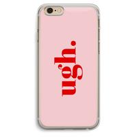 CaseCompany Ugh: iPhone 6 Plus / 6S Plus Transparant Hoesje