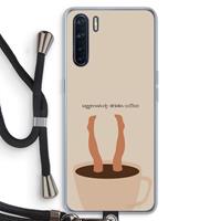 CaseCompany Aggressively drinks coffee: Oppo A91 Transparant Hoesje met koord
