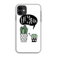 CaseCompany Hey you cactus: iPhone 11 Tough Case