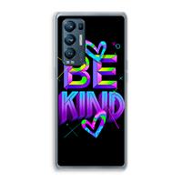 CaseCompany Be Kind: Oppo Find X3 Neo Transparant Hoesje