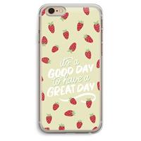 CaseCompany Don't forget to have a great day: iPhone 6 Plus / 6S Plus Transparant Hoesje