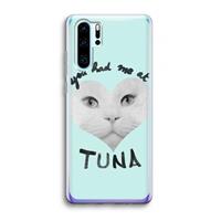 CaseCompany You had me at tuna: Huawei P30 Pro Transparant Hoesje