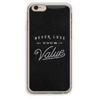 CaseCompany Never lose your value: iPhone 6 Plus / 6S Plus Transparant Hoesje