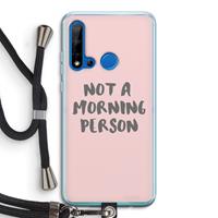 CaseCompany Morning person: Huawei P20 Lite (2019) Transparant Hoesje met koord