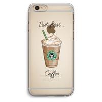 CaseCompany But first coffee: iPhone 6 Plus / 6S Plus Transparant Hoesje