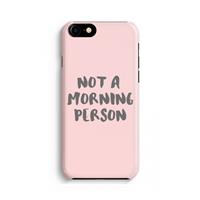 CaseCompany Morning person: Volledig Geprint iPhone 7 Hoesje