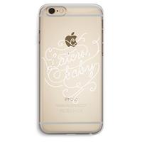 CaseCompany Laters, baby: iPhone 6 Plus / 6S Plus Transparant Hoesje