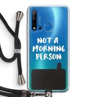 CaseCompany Morning person: Huawei P20 Lite (2019) Transparant Hoesje met koord