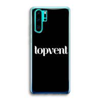 CaseCompany Topvent Zwart: Huawei P30 Pro Transparant Hoesje