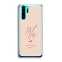 CaseCompany Where flowers bloom: Huawei P30 Pro Transparant Hoesje