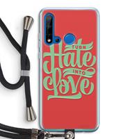 CaseCompany Turn hate into love: Huawei P20 Lite (2019) Transparant Hoesje met koord