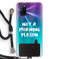 CaseCompany Morning person: Oppo A92 Transparant Hoesje met koord