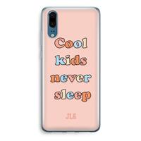 CaseCompany Cool Kids Never Sleep: Huawei P20 Transparant Hoesje