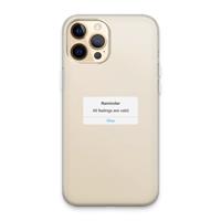CaseCompany Reminder: iPhone 13 Pro Max Transparant Hoesje
