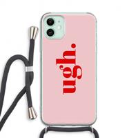 CaseCompany Ugh: iPhone 11 Transparant Hoesje met koord