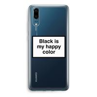 CaseCompany Black is my happy color: Huawei P20 Transparant Hoesje