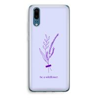 CaseCompany Be a wildflower: Huawei P20 Transparant Hoesje