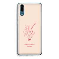 CaseCompany Where flowers bloom: Huawei P20 Transparant Hoesje