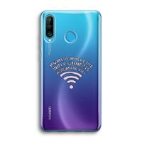 CaseCompany Home Is Where The Wifi Is: Huawei P30 Lite Transparant Hoesje