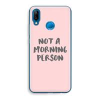 CaseCompany Morning person: Huawei P20 Lite Transparant Hoesje