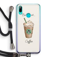 CaseCompany But first coffee: Huawei P Smart (2019) Transparant Hoesje met koord