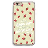 CaseCompany Don't forget to have a great day: iPhone 6 Plus / 6S Plus Transparant Hoesje